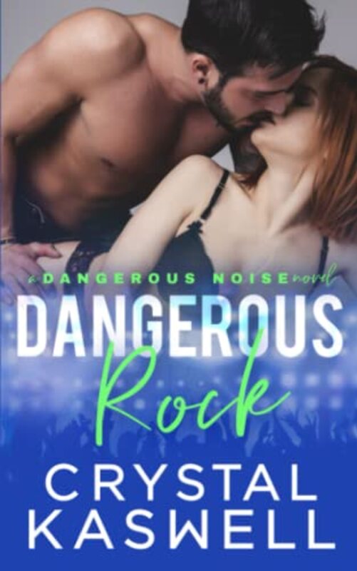 Book cover for "Dangerous Rock" by Crystal Kaswell