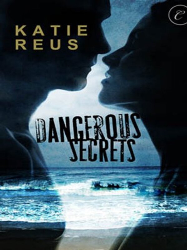 Book cover for "Dangerous Secrets" by Katie Reus