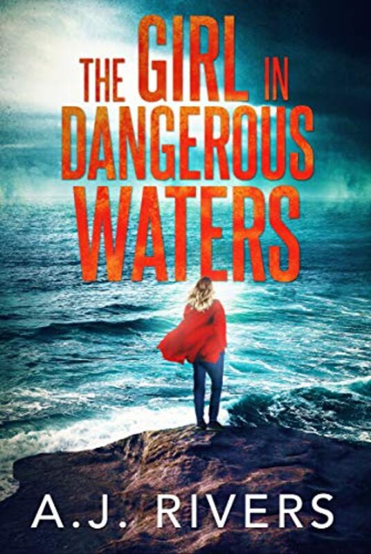 Book cover for "Dangerous Waters" by AJ Rivers