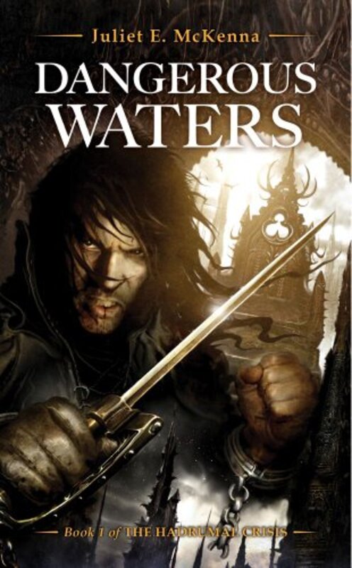Book cover for "Dangerous Waters" by Juliet E McKenna