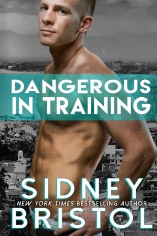 Book cover for "Dangerous in Training" by Sidney Bristol