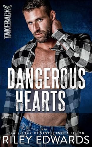 Book cover for "Dangerous Hearts" by Riley Edwards