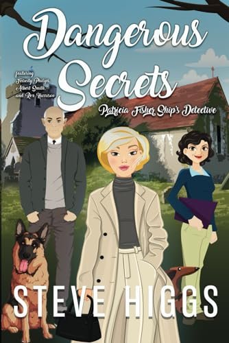 Book cover for "Dangerous Secrets" by Steve Higgs