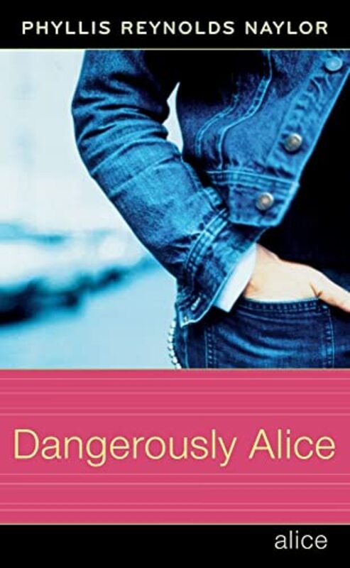 Book cover for "Dangerously Alice" by Phyllis Reynolds Naylor