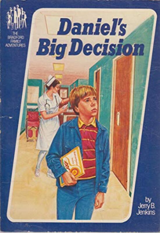 Book cover for "Daniel's Big Decision" by Jerry B Jenkins