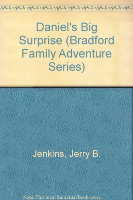Book cover for "Daniel's Big Surprise" by Jerry B Jenkins