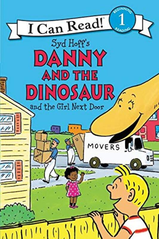 Book cover for "Danny and the Dinosaur and the Girl Next Door" by Bruce Hale
