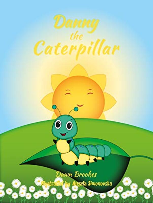 Book cover for "Danny the Caterpillar" by Dawn Brookes