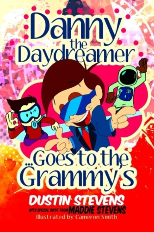 Book cover for "Danny the Daydreamer... Goes to the Grammy's!" by Dustin Stevens