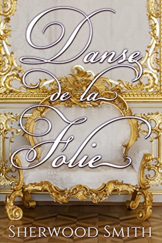 Book cover for "Danse de la Folie" by Sherwood Smith