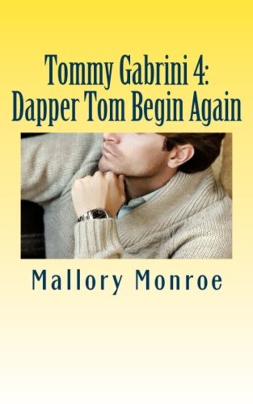 Book cover for "Dapper Tom Begin Again" by Mallory Monroe