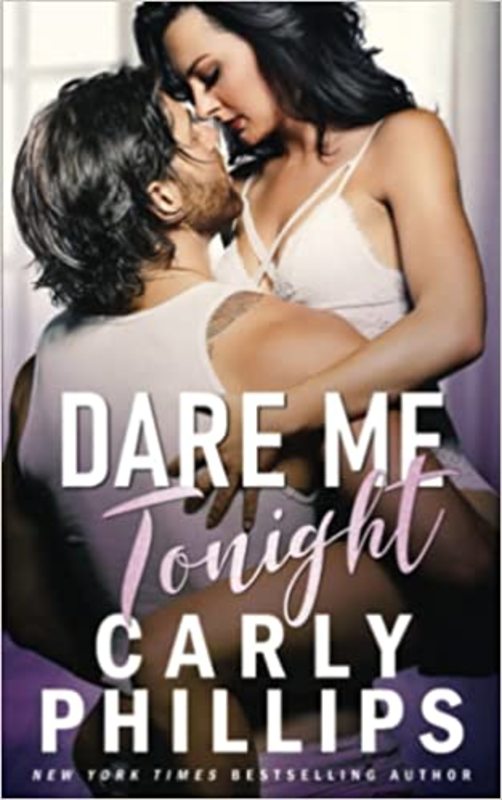 Book cover for "Dare Me Tonight" by Carly Phillips