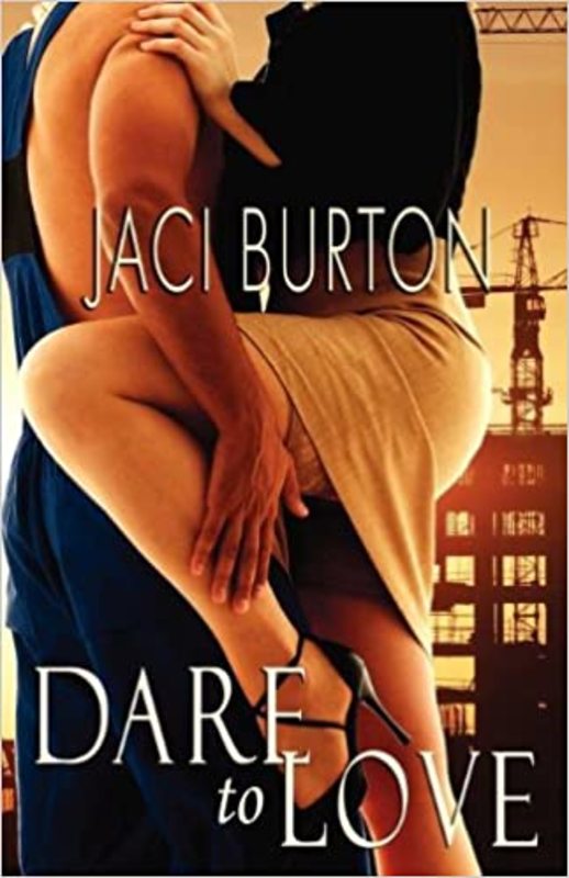 Book cover for "Dare To Love" by Jaci Burton