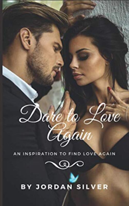 Book cover for "Dare To Love Again" by Jordan Silver