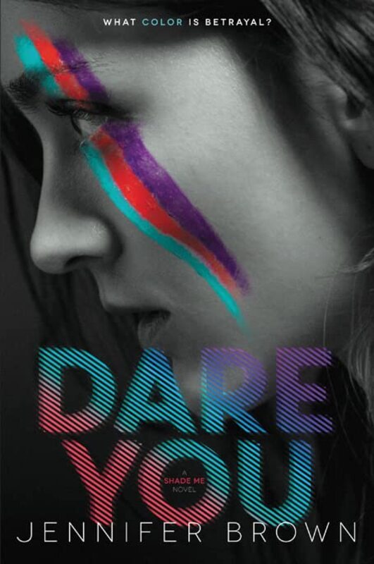 Book cover for "Dare You" by Jennifer Brown