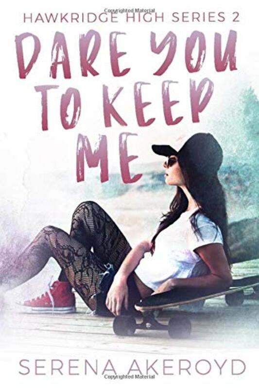 Book cover for "Dare You to Keep Me" by Serena Akeroyd