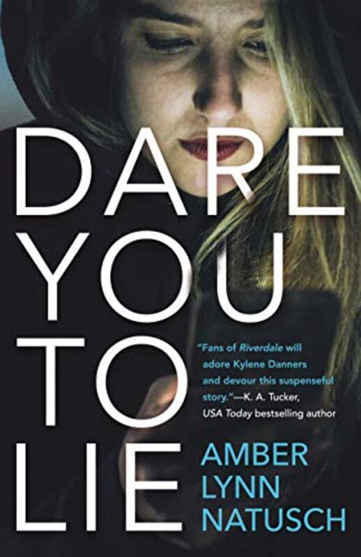 Book cover for "Dare You to Lie" by Amber Lynn Natusch