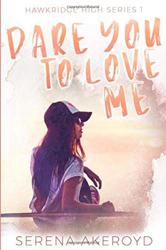 Book cover for "Dare You to Love Me" by Serena Akeroyd