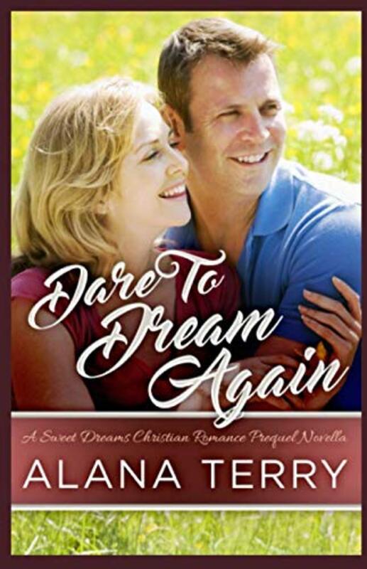 Book cover for "Dare to Dream Again" by Alana Terry