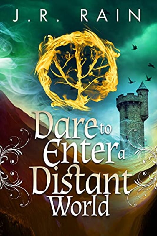 Book cover for "Dare to Enter a Distant World" by J R Rain