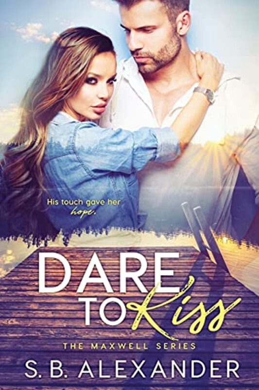 Book cover for "Dare to Kiss" by SB Alexander