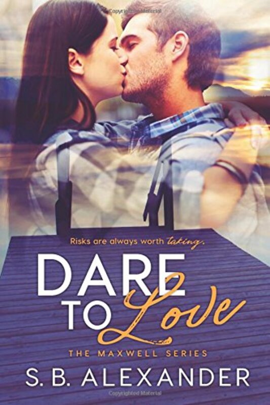Book cover for "Dare to Love" by SB Alexander