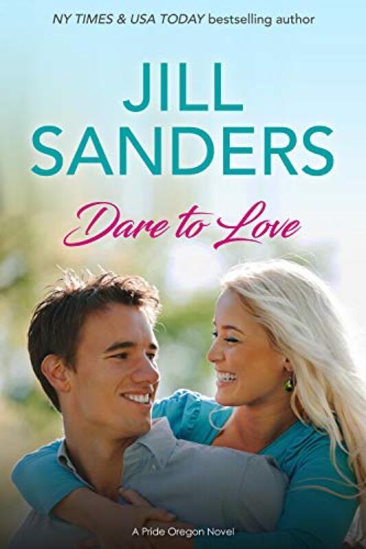 Book cover for "Dare to Love" by Jill Sanders
