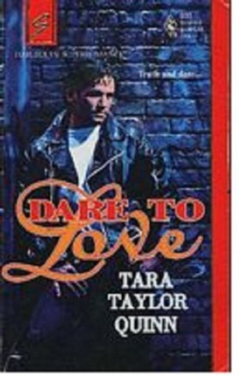 Book cover for "Dare to Love" by Tara Taylor Quinn