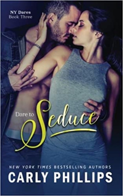 Book cover for "Dare to Seduce" by Carly Phillips