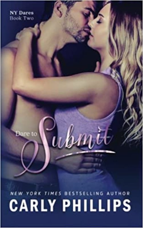 Book cover for "Dare to Submit" by Carly Phillips