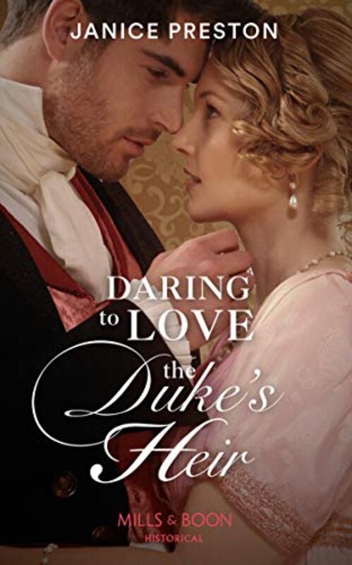 Book cover for "Daring To Love The Duke's Heir" by Janice Preston