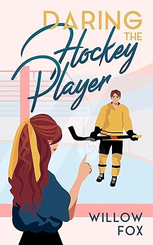 Book cover for "Daring the Hockey Player" by Willow Fox