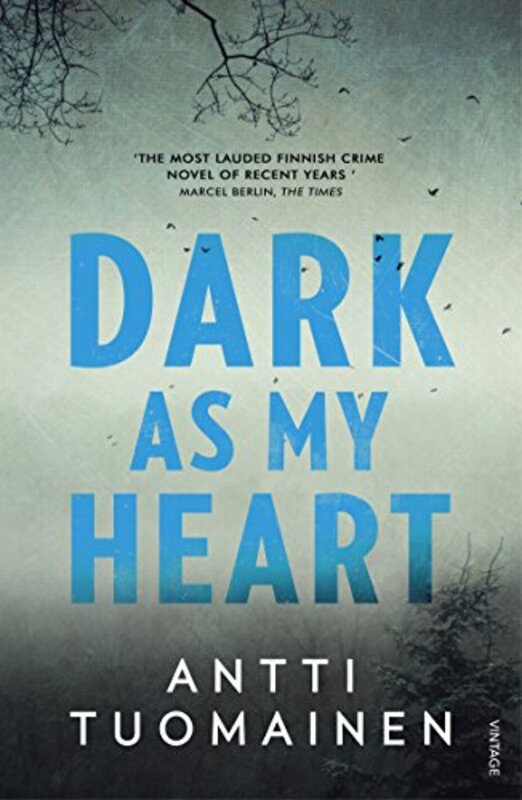 Book cover for "Dark As My Heart" by Antti Tuomainen