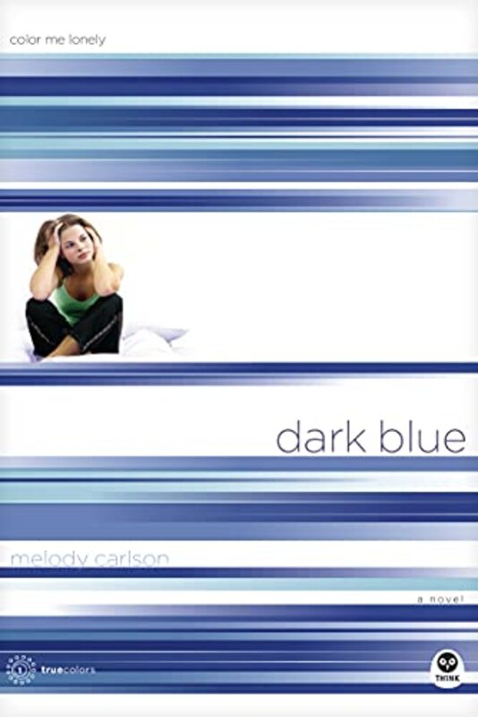 Book cover for "Dark Blue: Color Me Lonely" by Melody Carlson