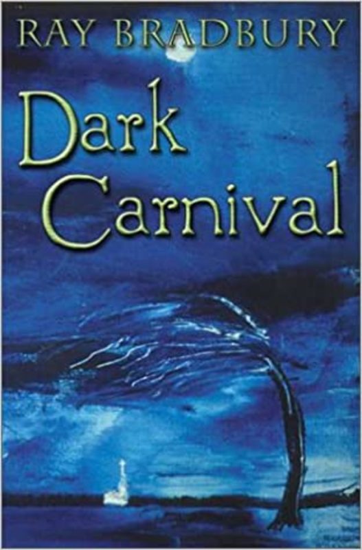 Book cover for "Dark Carnival" by Ray Bradbury