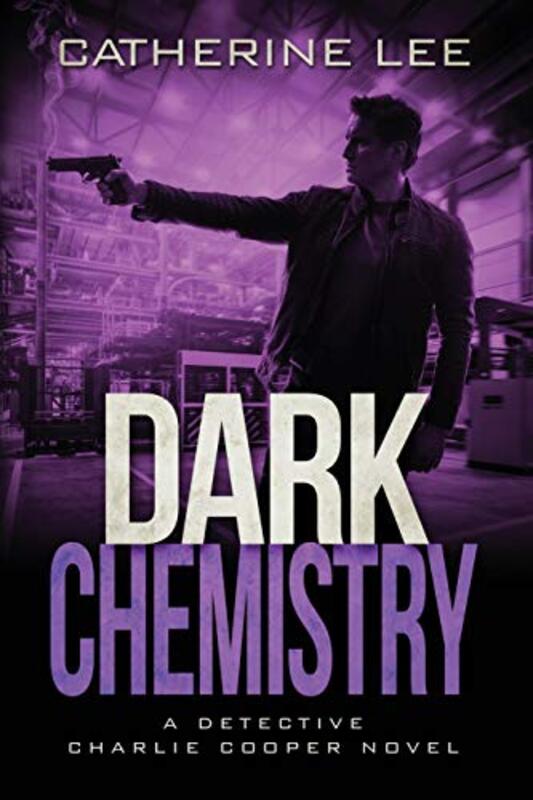 Book cover for "Dark Chemistry" by Catherine Lee