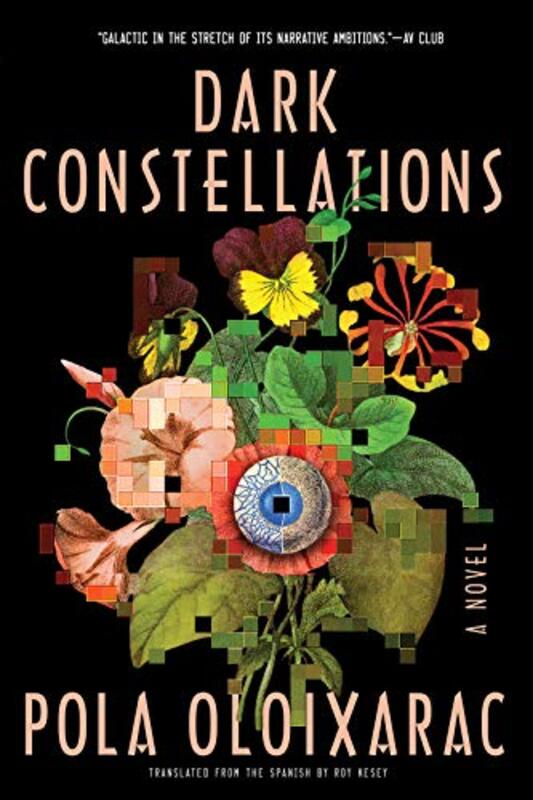 Book cover for "Dark Constellations" by Pola Oloixarac