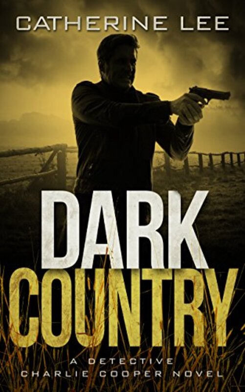 Book cover for "Dark Country" by Catherine Lee