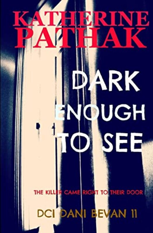 Book cover for "Dark Enough to See" by Katherine Pathak