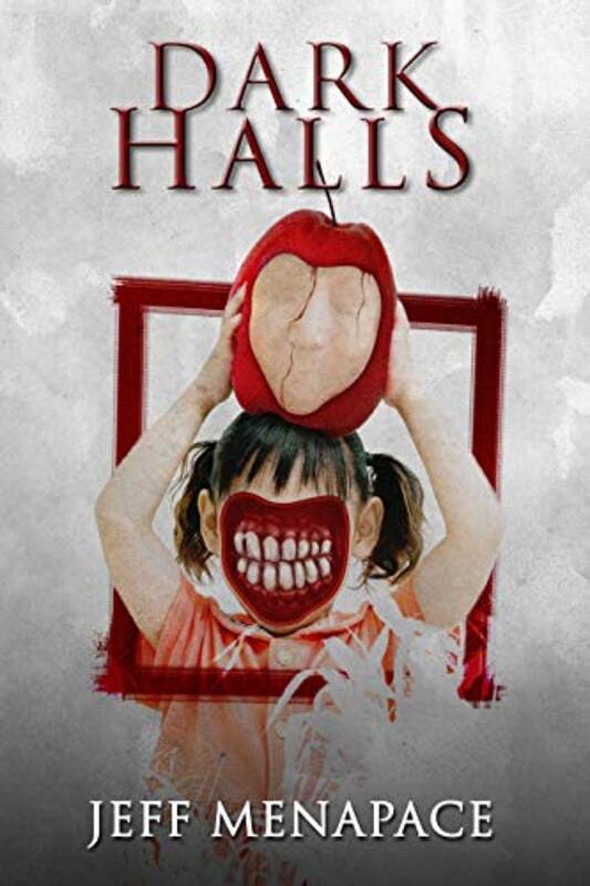 Book cover for "Dark Halls" by Jeff Menapace