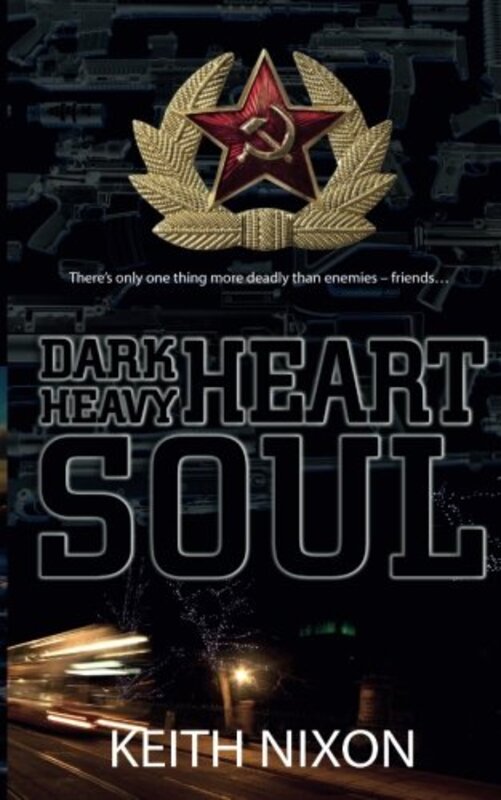 Book cover for "Dark Heart, Heavy Soul" by Keith Nixon