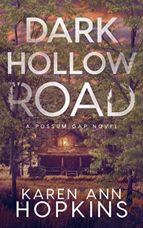 Book cover for "Dark Hollow Road" by Karen Ann Hopkins