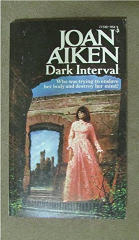 Book cover for "Dark Interval / Hate Begins at Home" by Joan Aiken