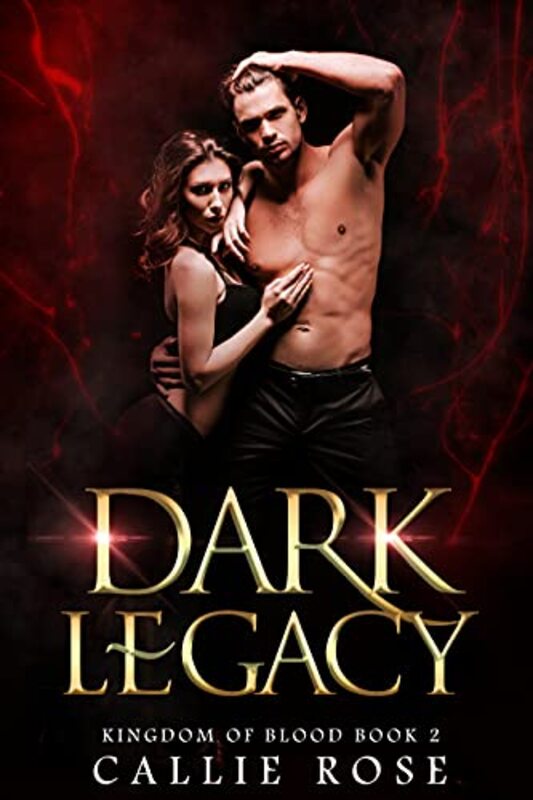 Book cover for "Dark Legacy" by Callie Rose