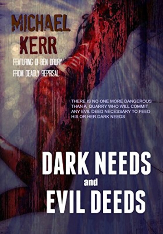 Book cover for "Dark Needs and Evil Deeds" by Michael Kerr