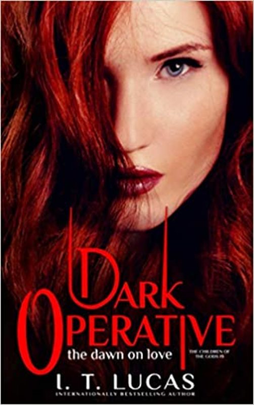Book cover for "Dark Operative The Dawn of Love" by I T Lucas