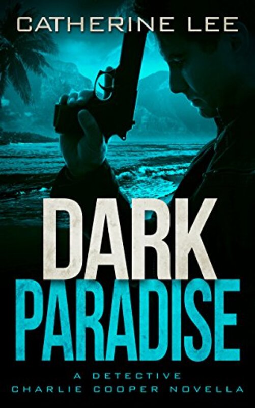 Book cover for "Dark Paradise" by Catherine Lee