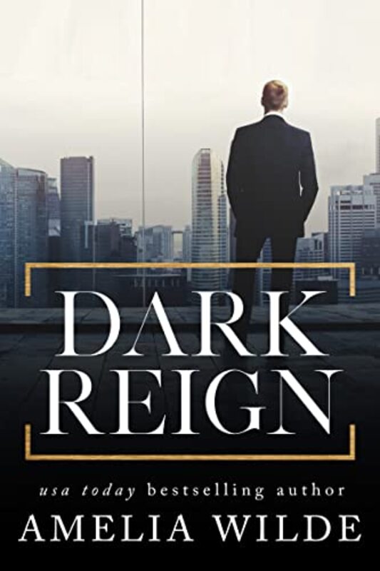Book cover for "Dark Reign" by Amelia Wilde