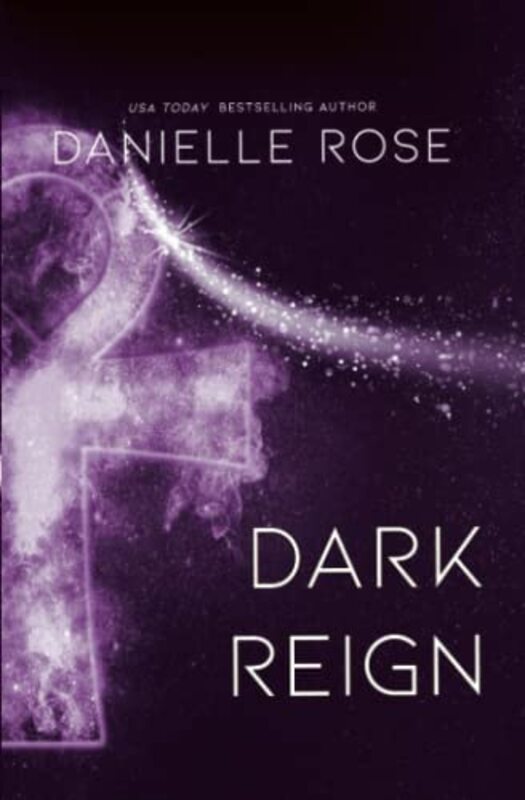 Book cover for "Dark Reign" by Danielle Rose