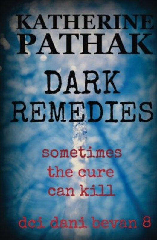 Book cover for "Dark Remedies" by Katherine Pathak